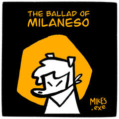 The Ballad of Milaneso